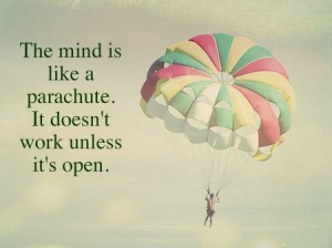 mind is like a parachute